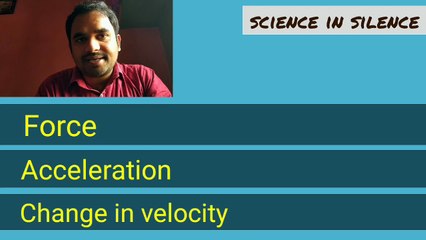 force ,acceleration and velocity change : how they are related