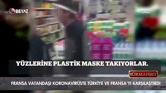 Fransa vatandaşı koronavirüste Türkiye ve Fransa'yı karşılaştırdı