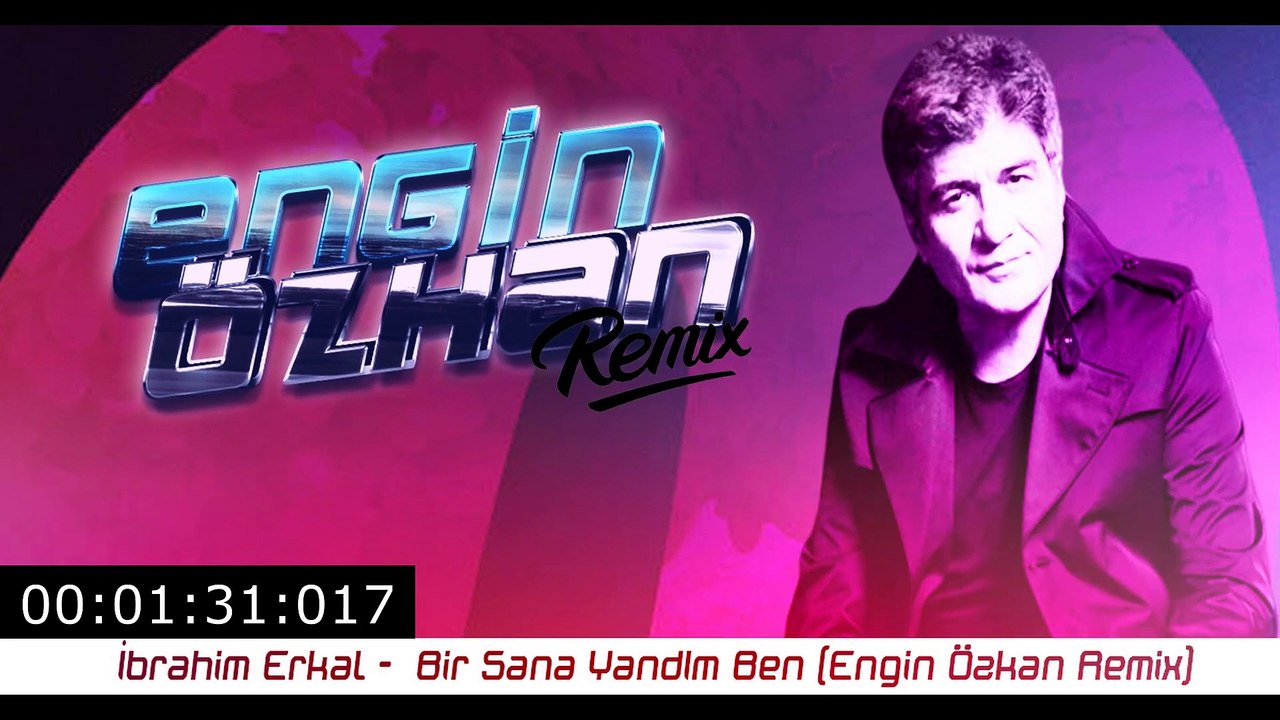 İbrahim Erkal - Bir Sana Yandım Ben (Engin Özkan Remix)