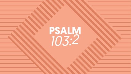 Worship Together Kids - Psalm 103:2