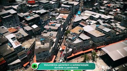 Voluntários garantem a solidariedade durante a pandemia