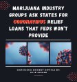 Marijuana Industry Groups Ask States For Coronavirus Relief Loans That Feds Won’t Provide