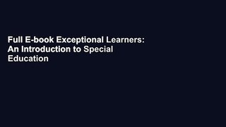 Full E-book Exceptional Learners: An Introduction to Special Education by Daniel P. Hallahan