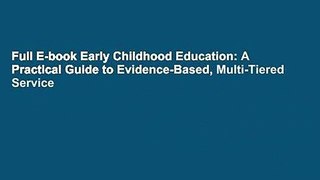 Full E-book Early Childhood Education: A Practical Guide to Evidence-Based, Multi-Tiered Service