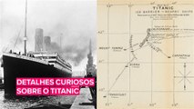 Detalhes curiosos sobre a investigação do naufrágio do Titanic