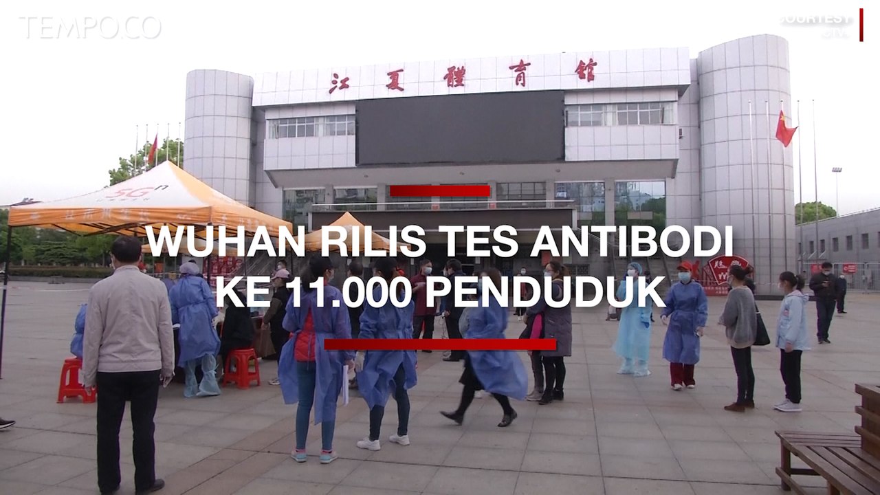 Pelajari Kasus Tanpa Gejala, Wuhan Rilis Tes Antibodi ke 11.000 Penduduk