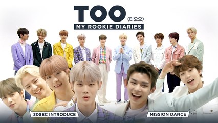 [Pops in Seoul] ☆MY ROOKIE DIARIES☆ - 'TOO(티오오)' Edition!