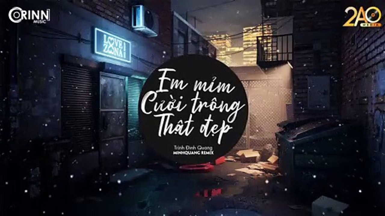 Em Mỉm Cười Trông Thật Đẹp (MinhQuang Remix) - Trịnh Đình Quang - Nhạc Trẻ Căng Cực Hay Nhất 2019