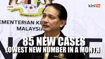 85 new Covid 19 cases -  lowest in more than a month