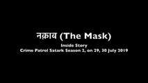 Naqaab: Lucknow's herbal product company office incharge went missing and murdered (Ep 11, 12 - Crime Patrol Satark Season 2 on 29, 30 Sep 2019)