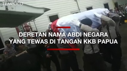 Deretan Nama Abdi Negara Yang Tewas di Tangan KKB Papua