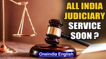 IAS-like entrance exam to select judges for lower judiciary soon? | Oneindia News