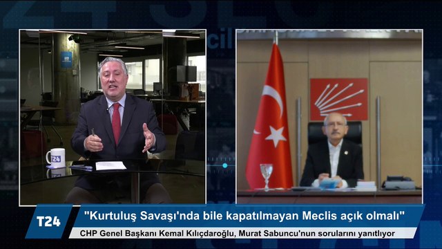 Kılıçdaroğlu T24'te: Milli Mücadele'de bile açık olan Meclis niye kapatılıyor; AKP yaptıklarıyla iktidarının sonunu getiriyor