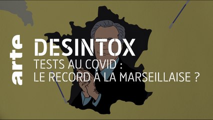Tests au covid : le record à la Marseillaise ? | 23/04/2020 | Désintox | ARTE