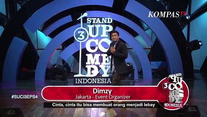 SUCI 3 - Stand Up Comedy Dimzy: Cinta Itu Membuat Orang Jadi Lebay
