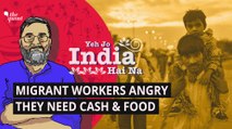 COVID-19: Give Migrant Workers Food & Cash Or Face Their Wrath