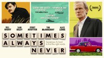 SOMETIMES ALWAYS NEVER Official Trailer
