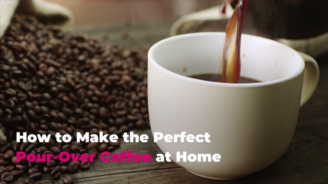 How to Make the Perfect Pour-Over Coffee at Home
