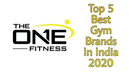 Top 5 Best Gym Brands In India 2020
