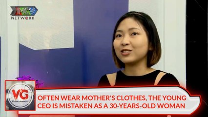 OFTEN WEAR MOTHER'S CLOTHES, THE YOUNG CEO IS MISTAKEN AS A 30-YEARS-OLD WOMAN