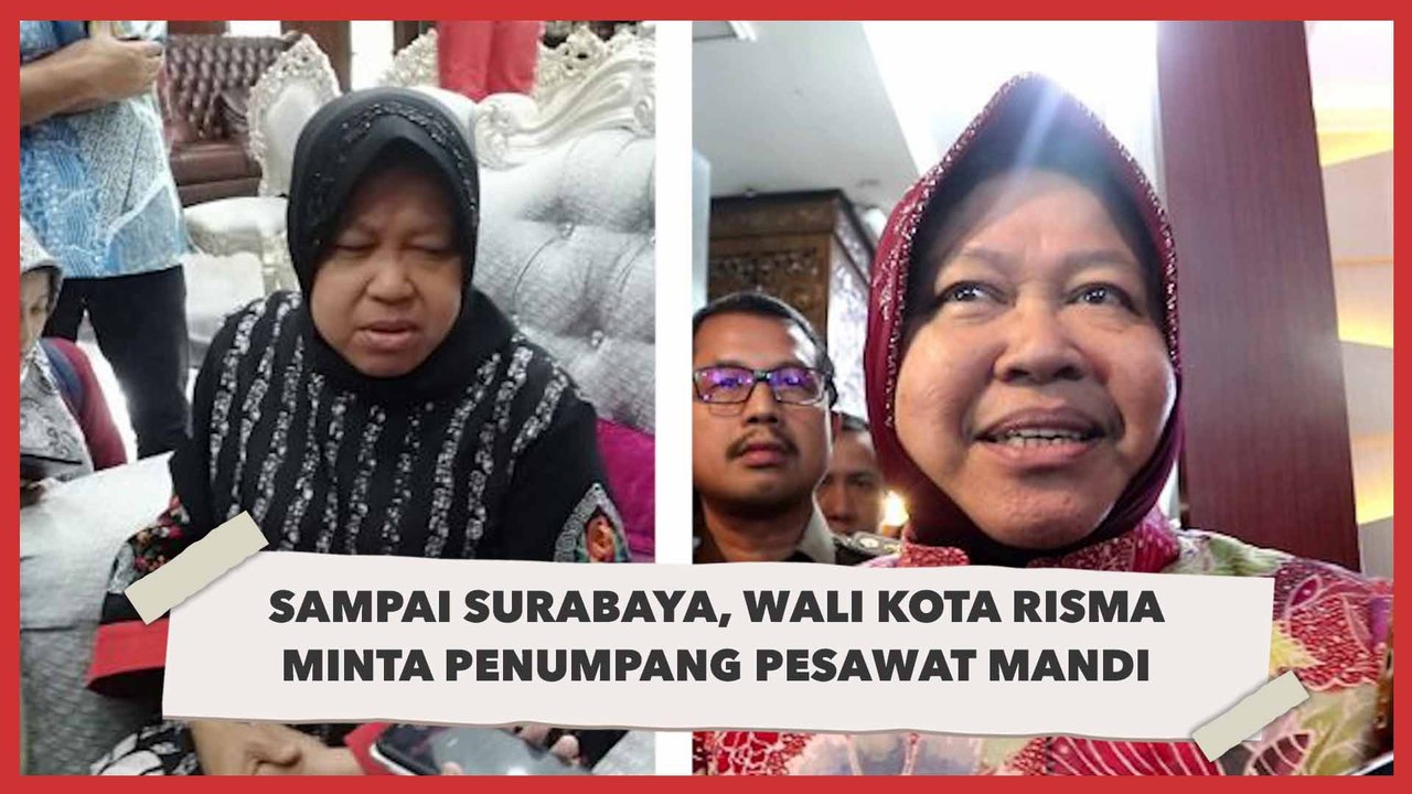 Wali Kota Tri Rismaharini: Penumpang Pesawat Harus Mandi Begitu Sampai di Surabaya