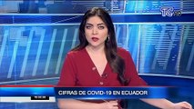 Un reporte de las cifras oficiales de Covid-19 en Ecuador