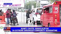 Kawit, Cavite, isinailalim na sa extreme enhanced community quarantine