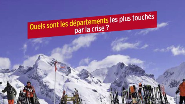 Quels sont les départements les plus touchés par la crise ?