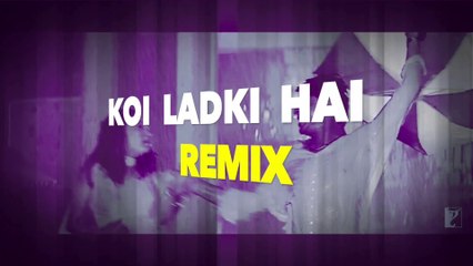 Koi Ladki Hai - Remix by DJ G-One