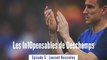 Équipe de France - Les in10pensables de Deschamps : Épisode 5, Laurent Koscielny