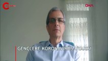 Koronavirüs tedavisi gören Prof. Dr. Sağlam'dan gençlere uyarı