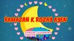 RAMZAN K ROZE AYEN POEM-رمضان کے روزے آئیں | Ramzan Poem for Kids