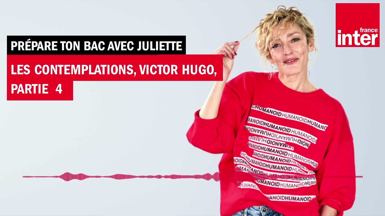 Les contemplations de Victor Hugo, livre IV - Révise ton bac avec Juliette