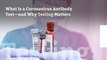 What Is a Coronavirus Antibody Test—and Why Testing Matters
