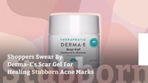 Shoppers Swear By Derma-E’s Scar Gel For Healing Stubborn Acne Marks