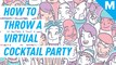 8 tips for throwing a virtual cocktail party