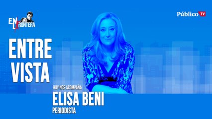 Entrevista a Elisa Beni - En la Frontera, 16 de abril de 2020