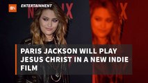 Paris Jackson Becomes Jesus Christ