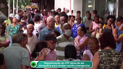 Regularização de CPF deixa de ser necessária para receber auxílio emergencial