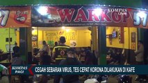 Cegah Sebaran Virus Corona, Tes Cepat Corona Dilakukan di Kafe