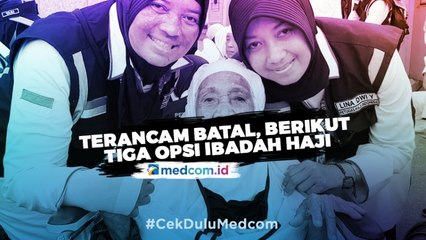 Terancam Batal, Berikut Tiga Opsi Ibadah Haji Tahun Ini