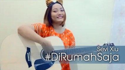 Sevi Xiu - #DiRumahSaja (Cover Version)
