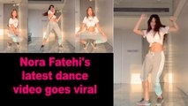 Lockdown diaries: Nora Fatehi's latest dance video goes viral