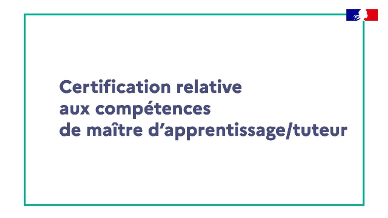 La certification relative aux compétences de maître d’apprentissage/tuteur