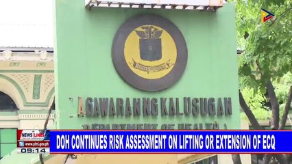 DOH continues risk assessment on lifting extension of ECQ
