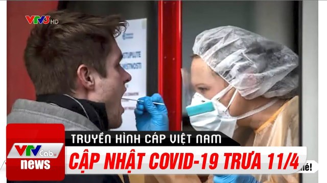 Cập Nhật Covid-19 Trưa 11/4 | Công Nghệ Cảnh Báo Người Mắc Covid-19