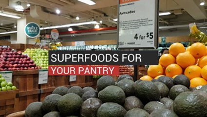 Superfoods for Your Pantry