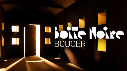 Boite Noire (Bouger)