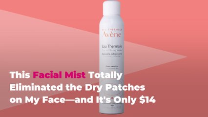 This Facial Mist Totally Eliminated the Dry Patches on My Face—and It’s Only $14