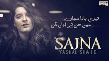 ALI ZAFAR Featuring- YASHAL SHAHID - Sajna (LYRICAL VIDEO) - Unplugged Song - Teri Yaadan Sahare